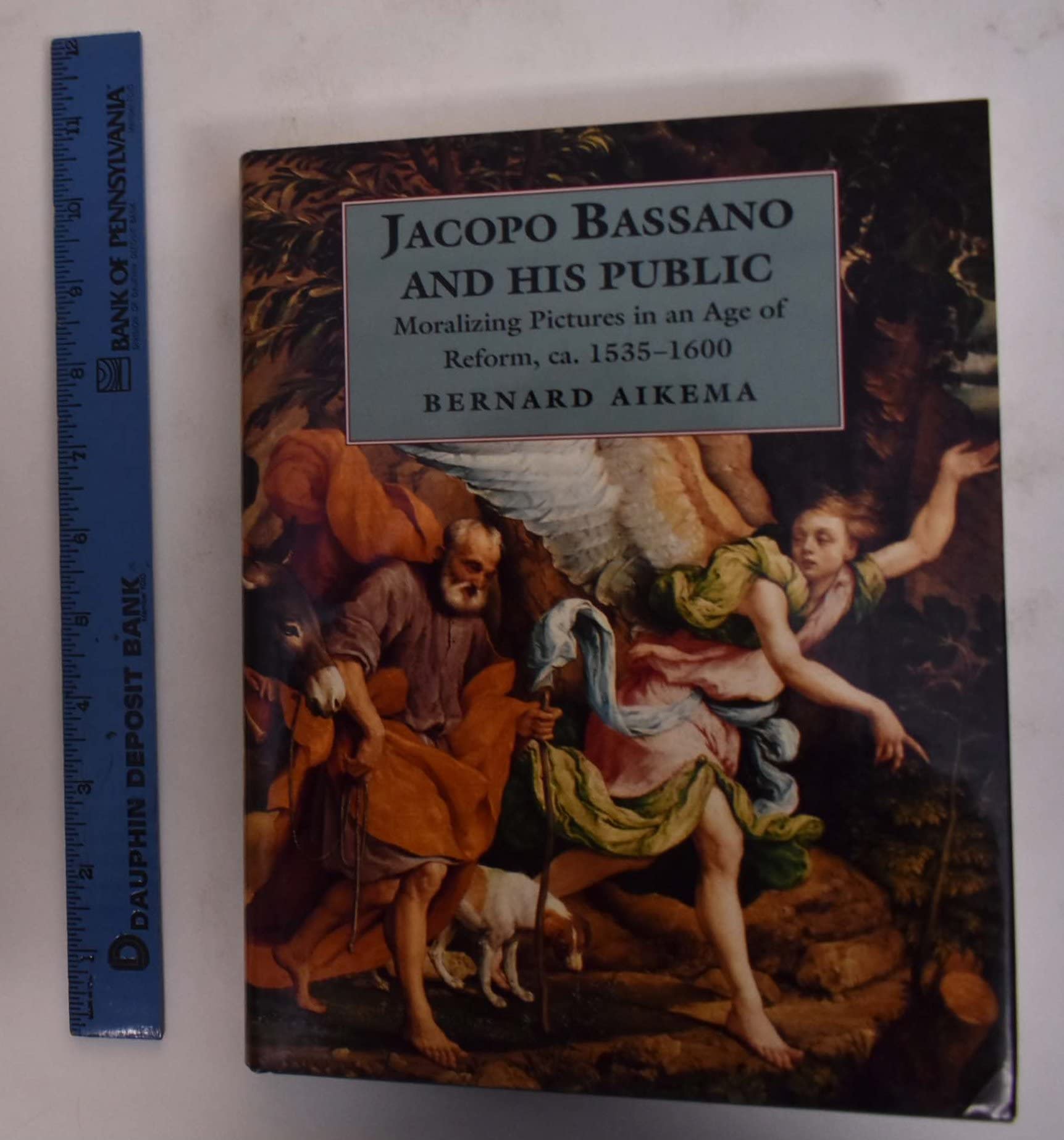 Jacopo Bassano and His Public: Moralizing Pictures in a Age of Reform, Ca. 1535-1600: Moralizing Pictures in an Age of Reform, ca. 1535-1600 Film, Art & Culture