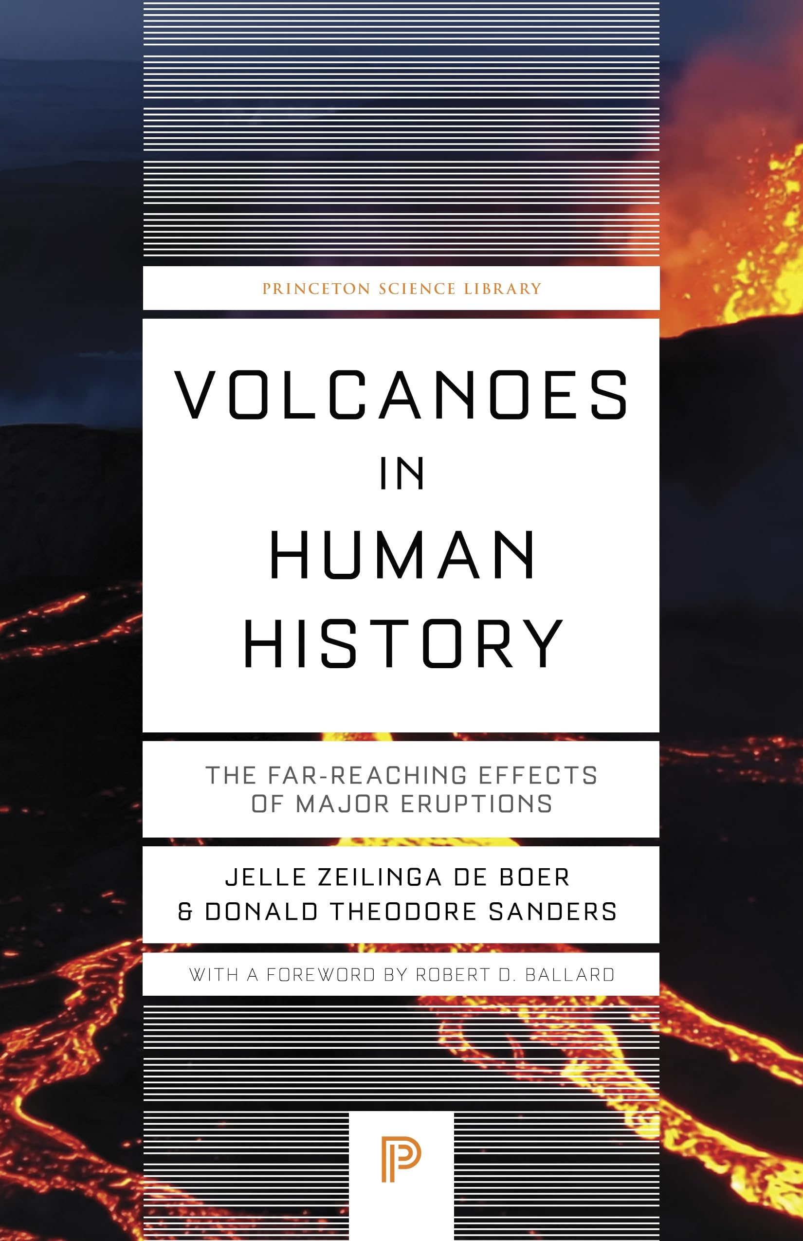 Volcanoes in Human History: The Far Reaching Effects of Major Eruptions (Princeton Science Library) Social Sciences