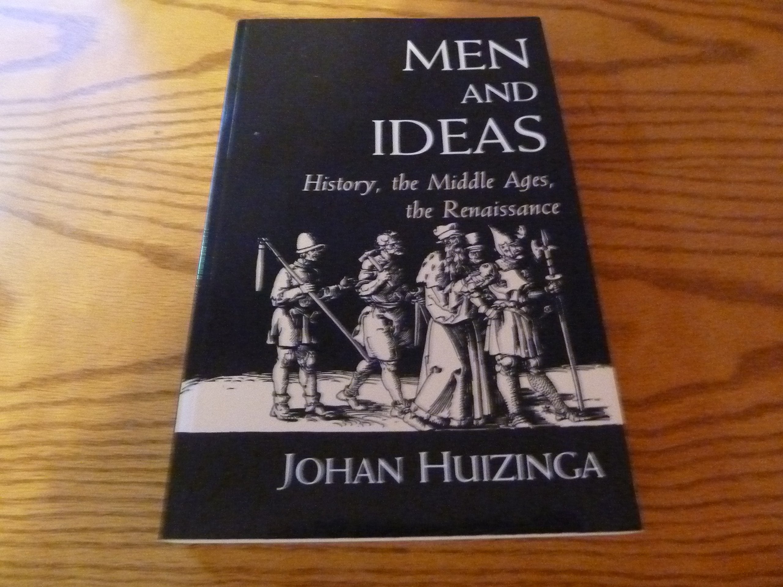 Men and Ideas: History, the Middle Ages, the Renaissance (Princeton Legacy Library, 453) Philosophy