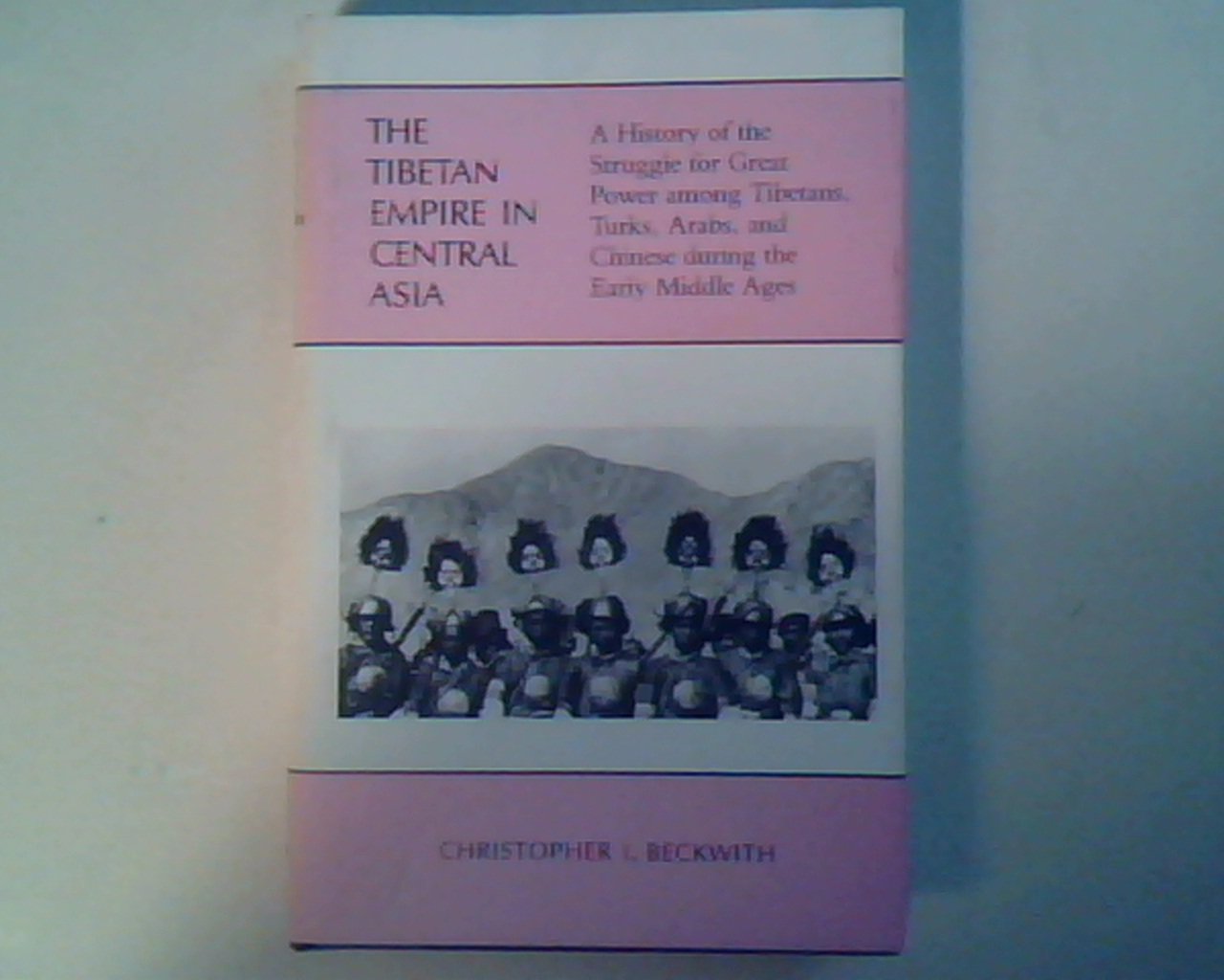 The Tibetan Empire in Central Asia: A History of the Struggle for Great Power Among Tibetans, Turks, Arabs, and Chinese During the Early Middle Ages Business, Finance & Career