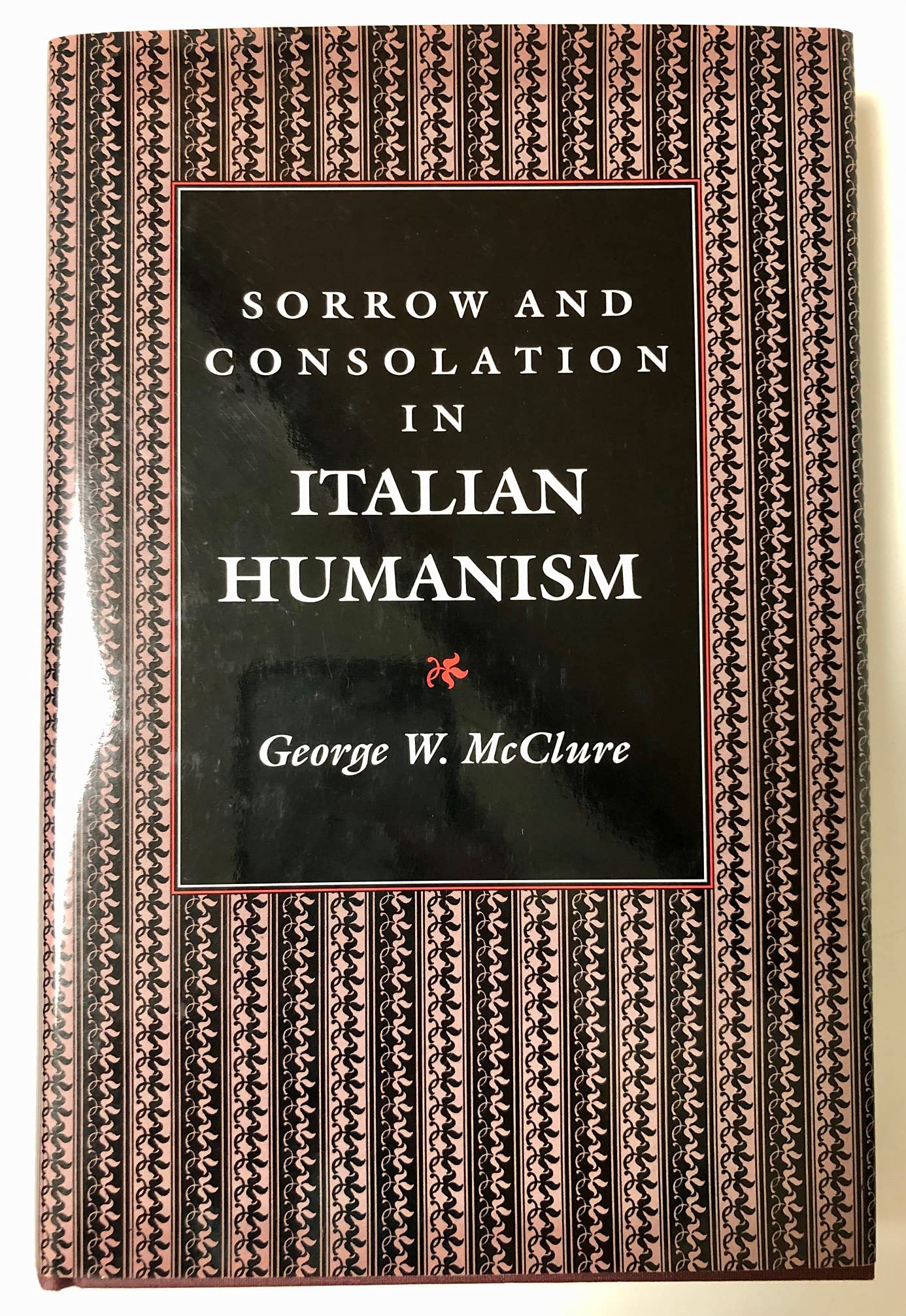 Sorrow and Consolation in Italian Humanism (Princeton Legacy Library) Philosophy