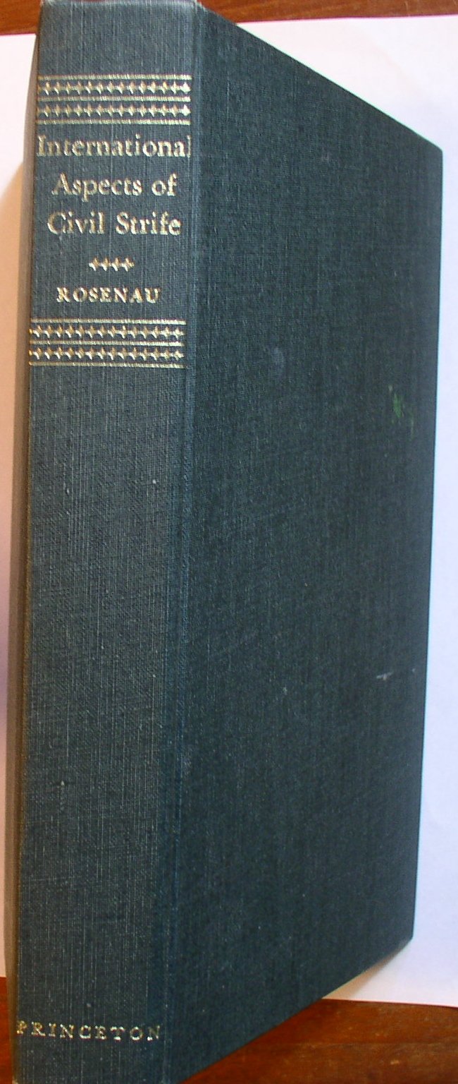 International Aspects of Civil Strife (Princeton Legacy Library, 2229) Politics & History