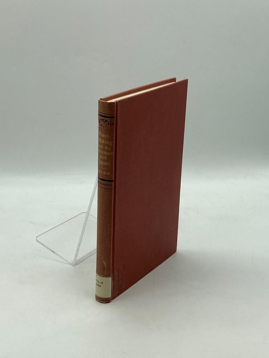 Peace-Making and the Settlement with Japan (Princeton Legacy Library, 2297) Contemporary literature