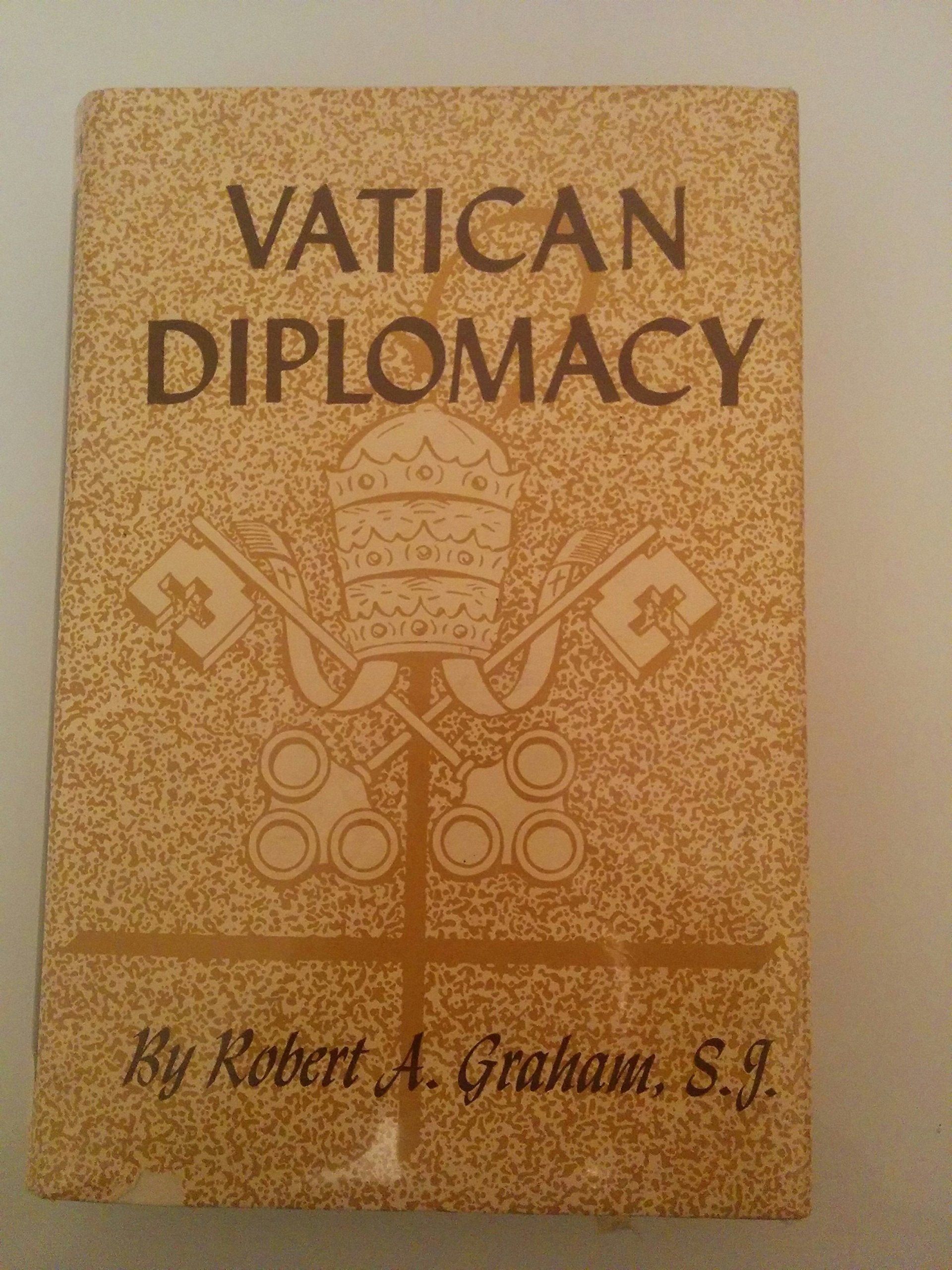 Vatican Diplomacy: Study of Church and State on the International Plane Reference Books