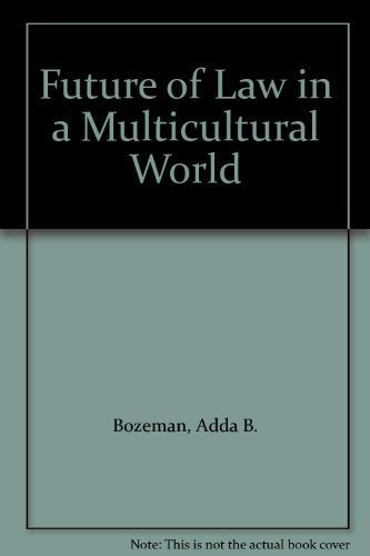 The Future of Law in a Multicultural World (Princeton Legacy Library) Law