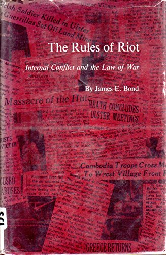 Rules of Riot: Internal Conflict & the Law of War: Internal Conflict and the Law of War (Princeton Legacy Library) Law