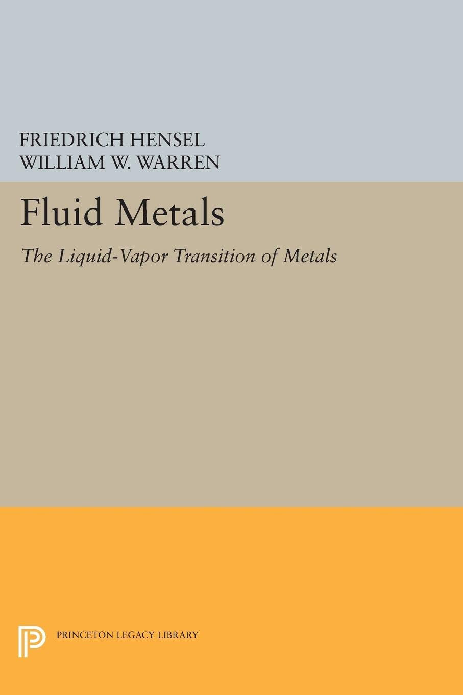 Fluid Metals: The Liquid-Vapor Transition of Metals (Physical Chemistry) Natural Sciences