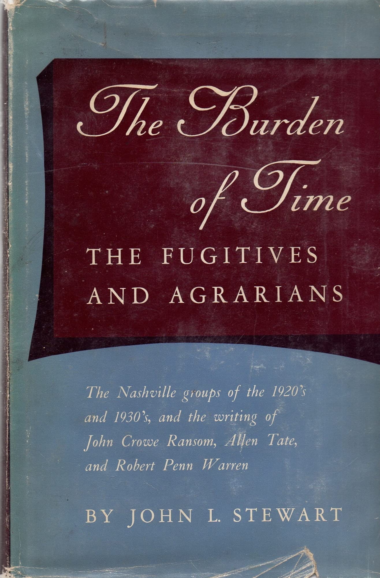 Burden of Time, the Fugitives and Agrarians (Princeton Legacy Library) Media & Communication