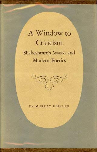 Window to Criticism: Shakespeare's Sonnets & Modern Poetics (Princeton Legacy Library) Drama
