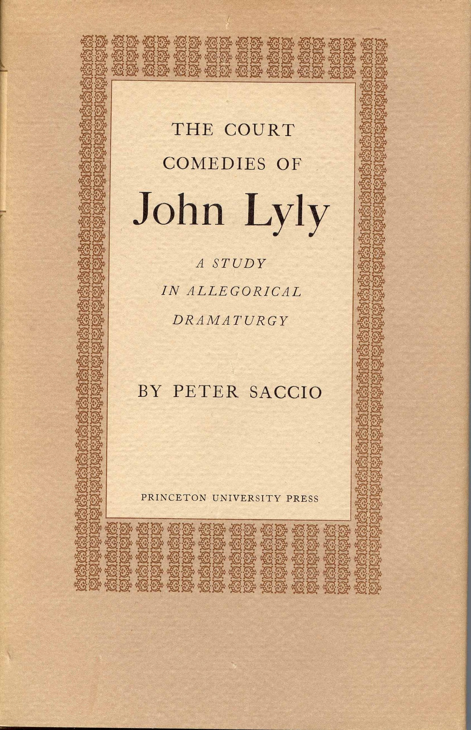 The Court Comedies of John Lyly: A Study in Allegorical Dramaturgy (Princeton Legacy Library) Contemporary literature