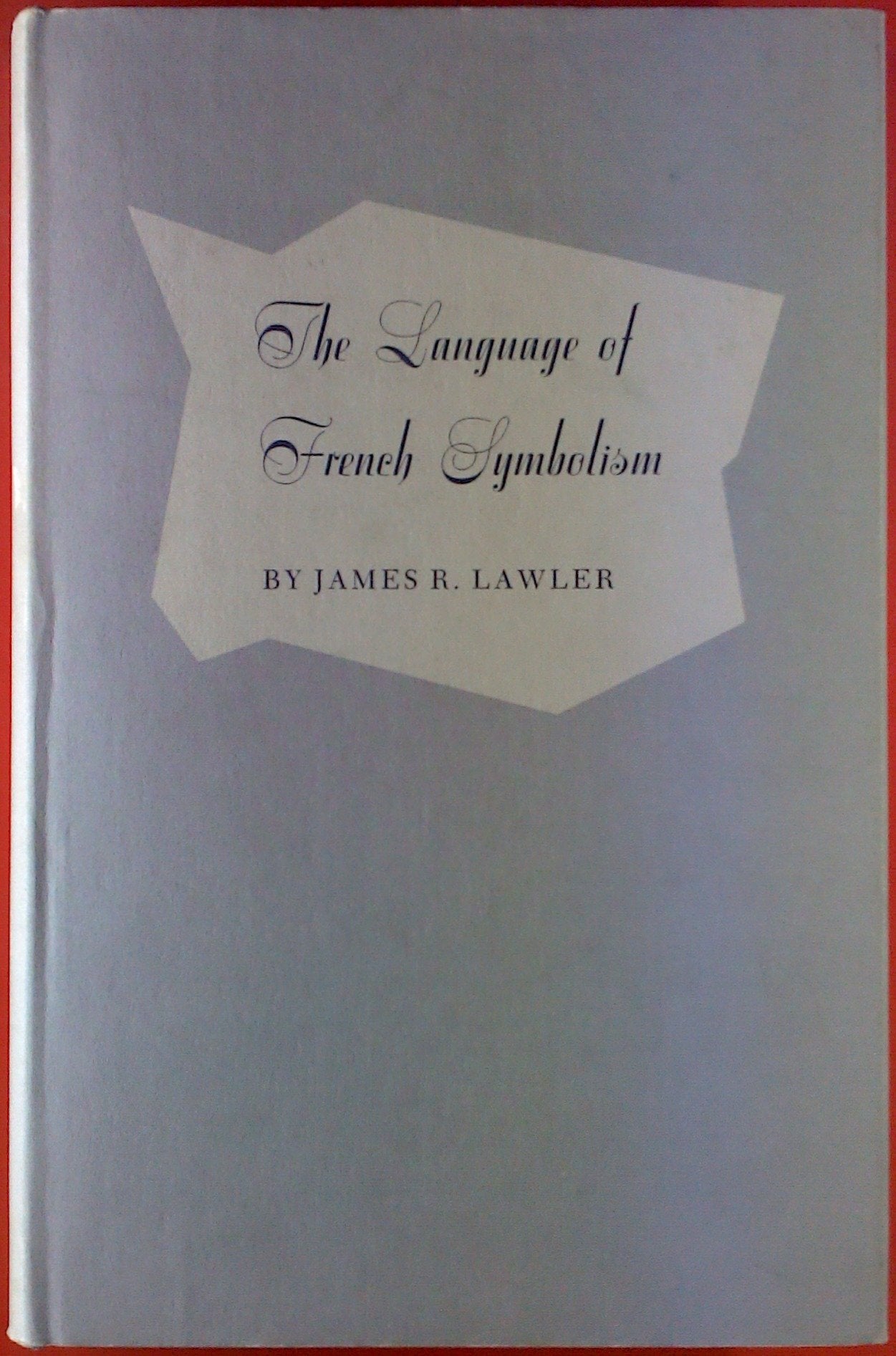 The Language of French Symbolism (Princeton Legacy Library, 1936) Poetry