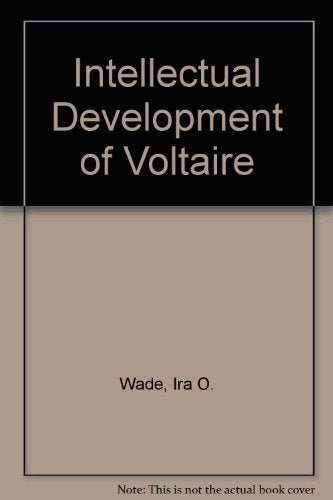 Intellectual Development of Voltaire (Princeton Legacy Library, 2225) Philosophy