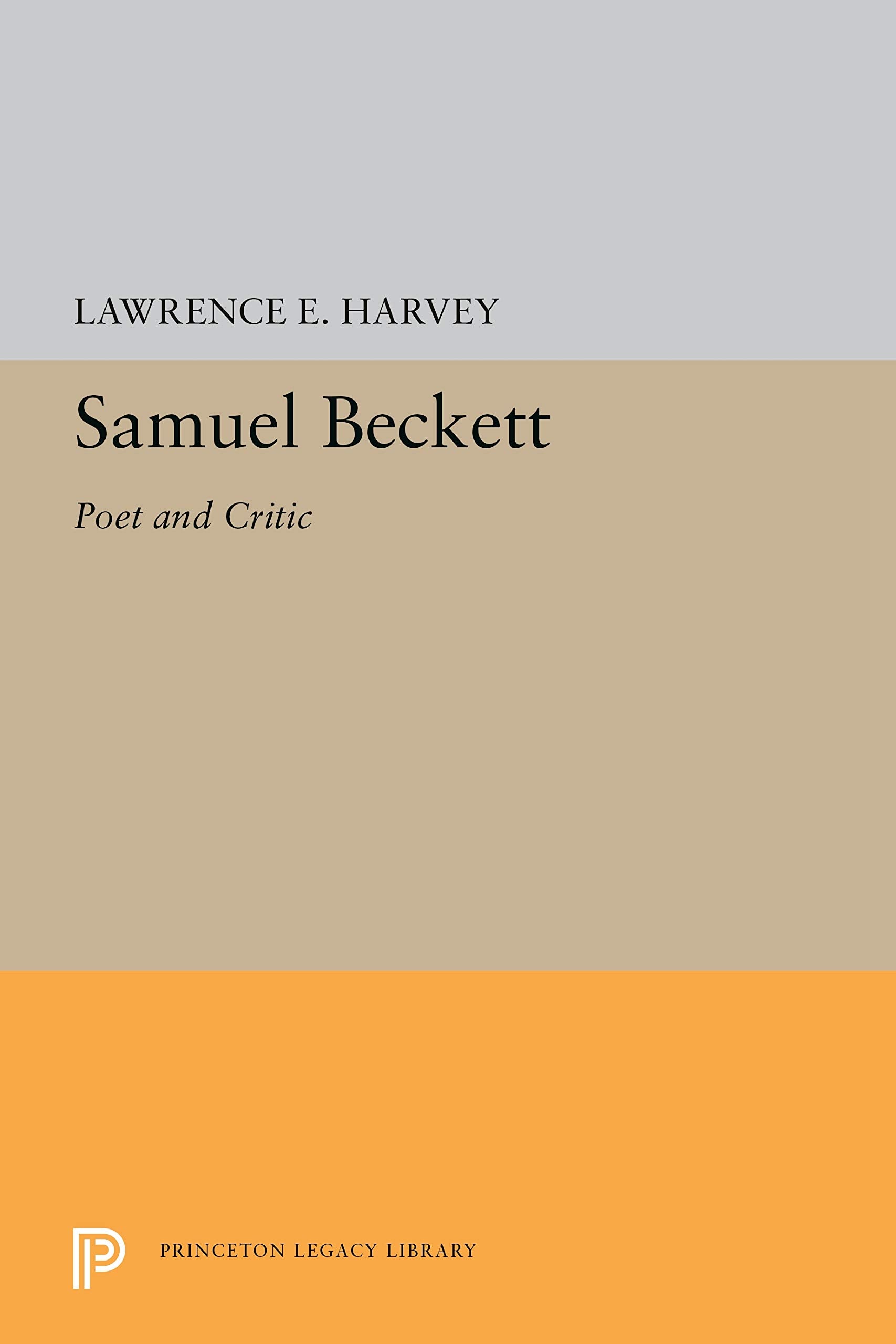 Samuel Beckett: Poet and Critic (Princeton Legacy Library) Contemporary literature