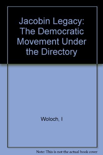 Jacobin Legacy: The Democratic Movement Under the Directory (Princeton Legacy Library) Politics & History