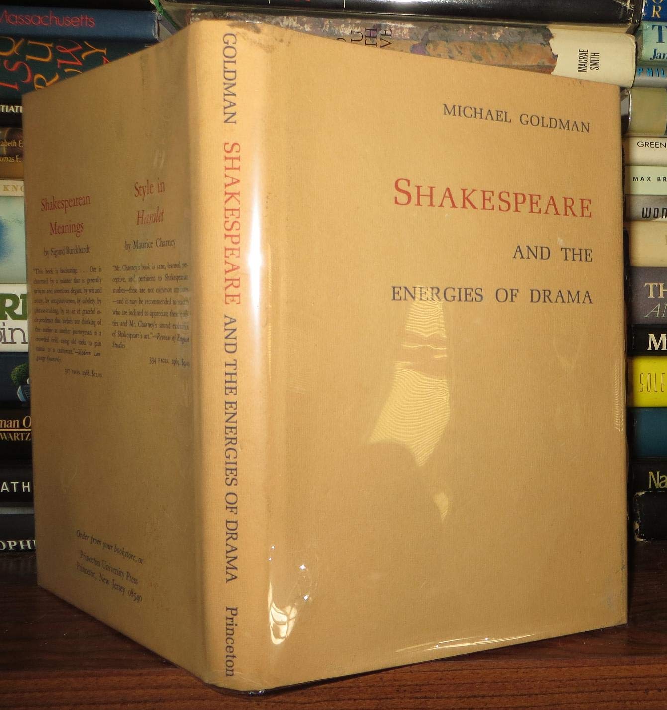 Shakespeare and the Energies of Drama (Princeton Legacy Library) Drama