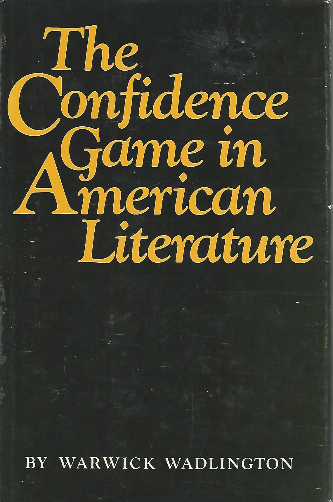 The Confidence Game in American Literature (Princeton Legacy Library) Media & Communication