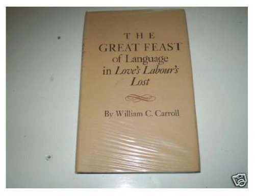 The Great Feast of Language in "Love's Labour's Lost" (Princeton Legacy Library) Drama