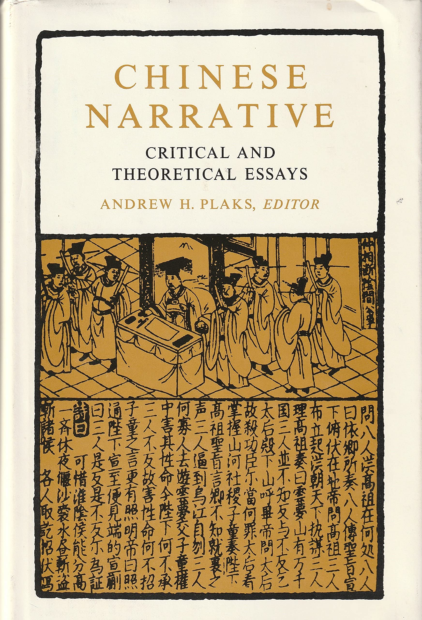 Chinese Narrative: Critical and Theoretical Essays (Princeton Legacy Library) Social Sciences