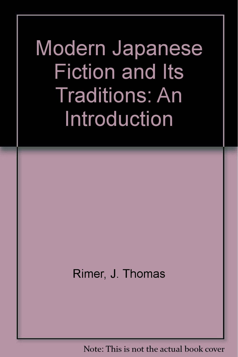 Modern Japanese Fiction and Its Traditions: An Introduction Books