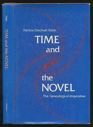 Time and the Novel: The Genealogical Imperative (Princeton Legacy Library) Media & Communication