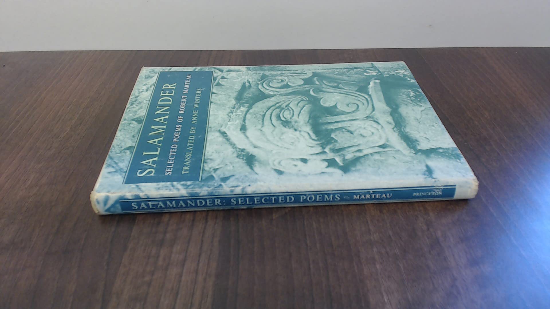 Salamander: Selected Poems of Robert Marteau (Princeton Legacy Library, 1512) Poetry