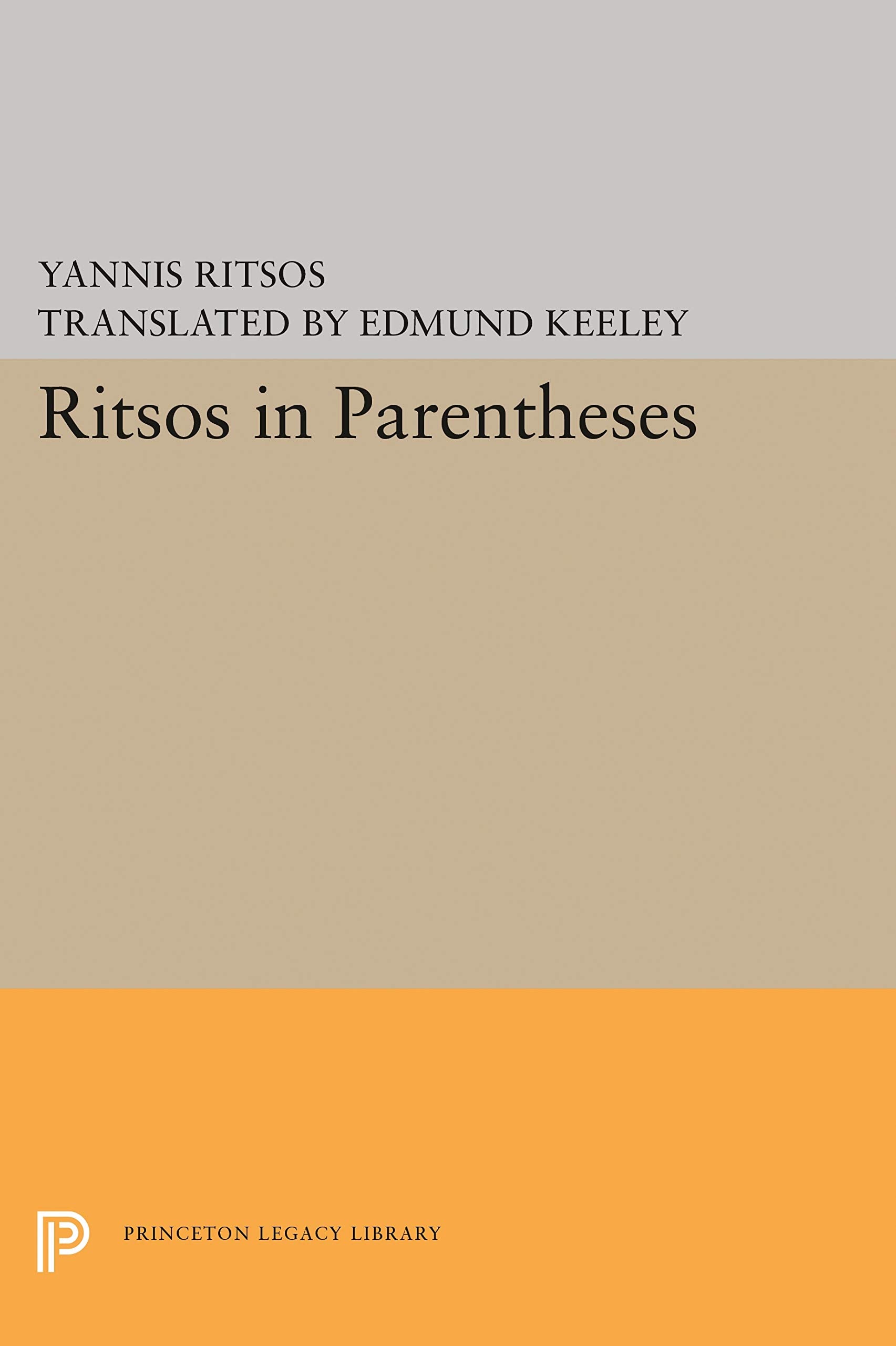 Ritsos in Parentheses: (Princeton Legacy Library, 1634) Contemporary literature