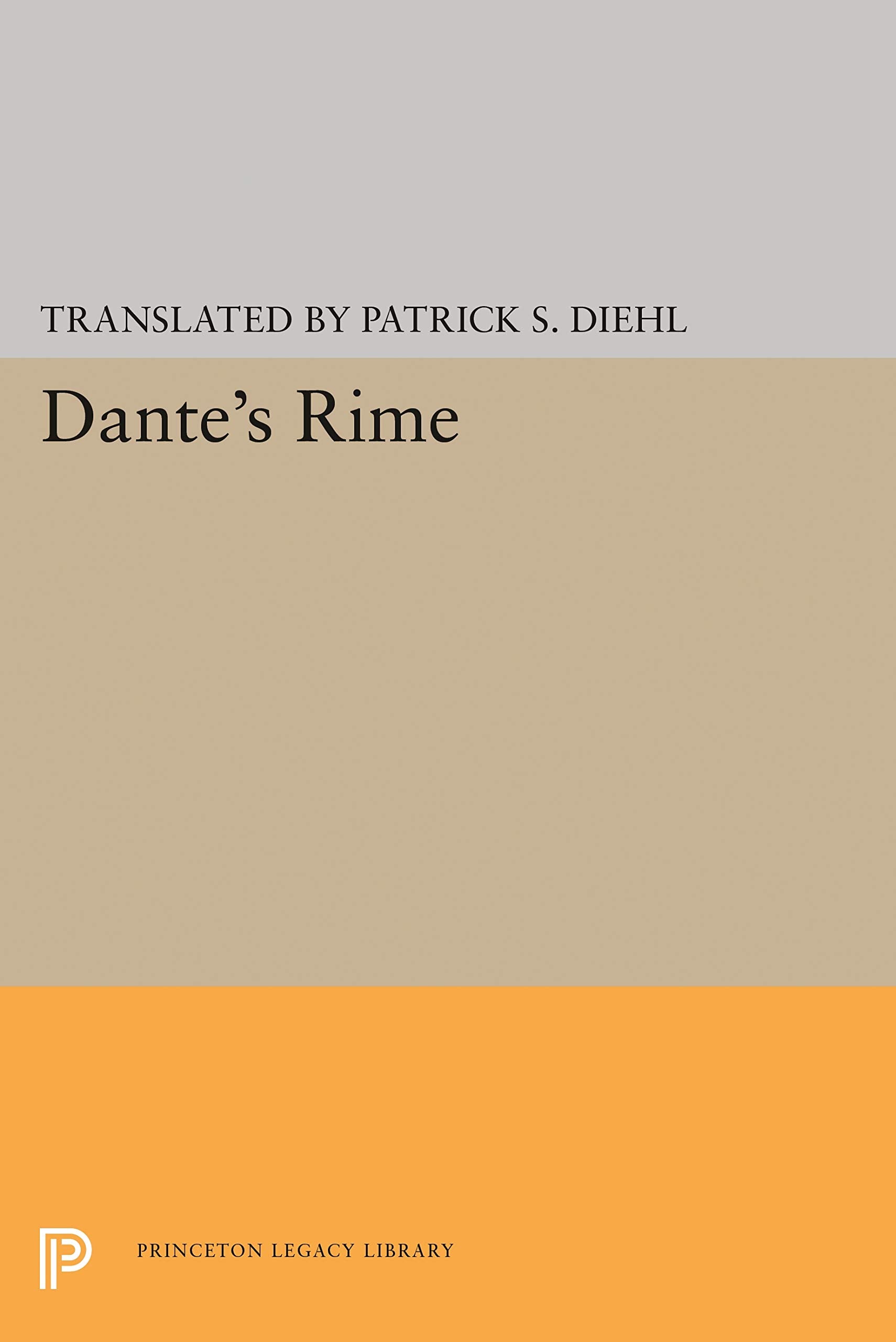 Dante's Rime: (Lockert Library of Poetry in Translation) Poetry