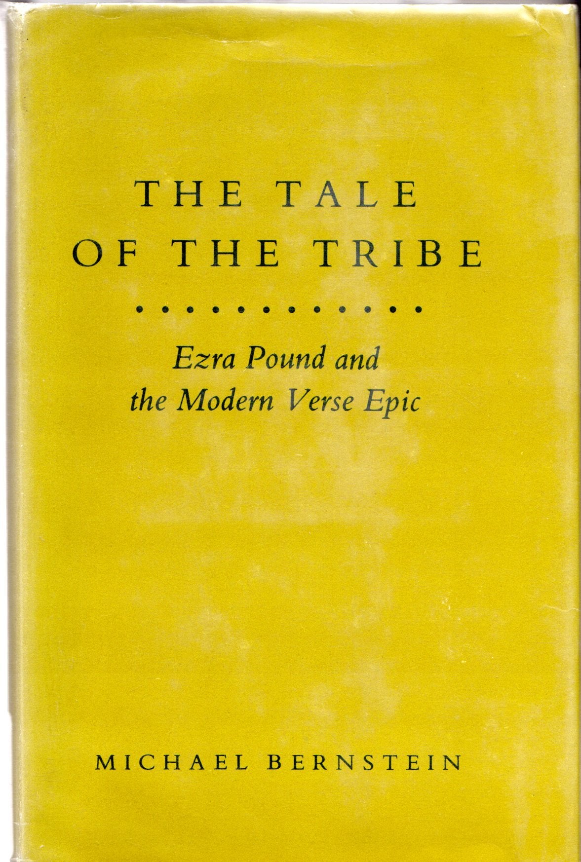 Tale of the Tribe: Ezra Pound and the Modern Verse Epic (Princeton Legacy Library) Poetry