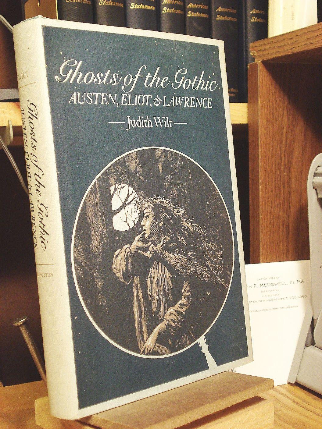 Ghosts of the Gothic: Austen, Eliot, and Lawrence (Princeton Legacy Library) Media & Communication
