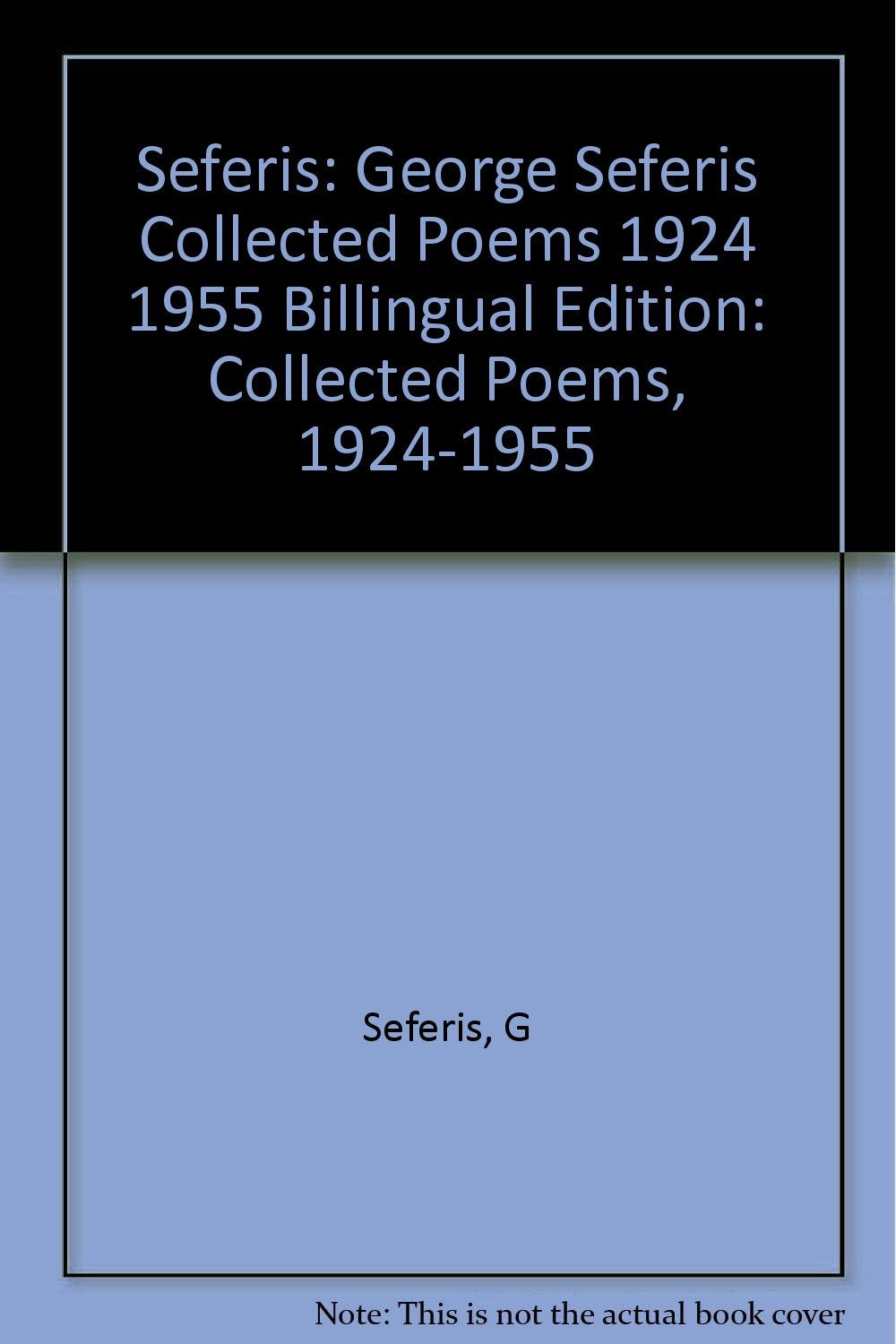 George Seferis: Collected Poems, 1924-1955. Bilingual Edition - Bilingual Edition (The Lockert Library of Poetry in Translation) Poetry