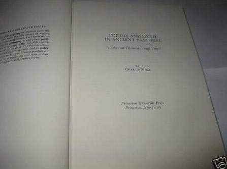 Poetry and Myth in Ancient Pastoral: Essays on Theocritus and Virgil (Princeton Series of Collected Essays) Poetry