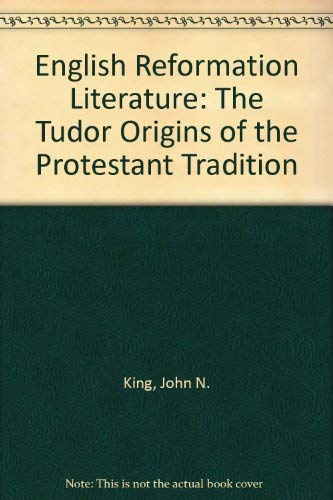 English Reformation Literature, the Tudor Origins of the Protestant Tradition Contemporary literature Books