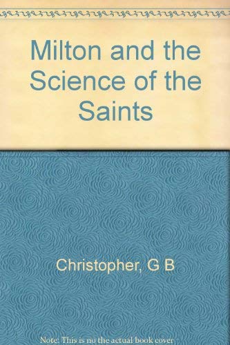 Milton and the Science of the Saints (Princeton Legacy Library) Contemporary literature