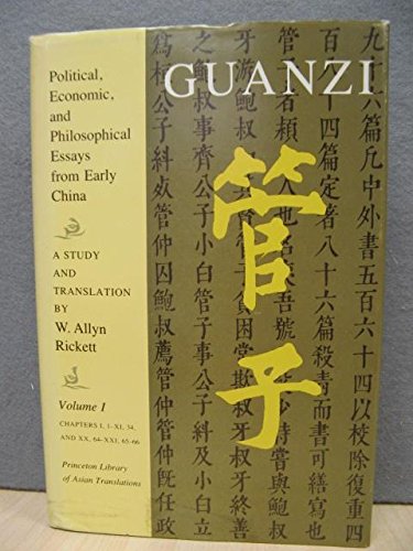 Guanzi: Political, Economic, and Philosophical Essays from Early China : A Study and Translation (Princeton Library of Asian Translations) Philosophy