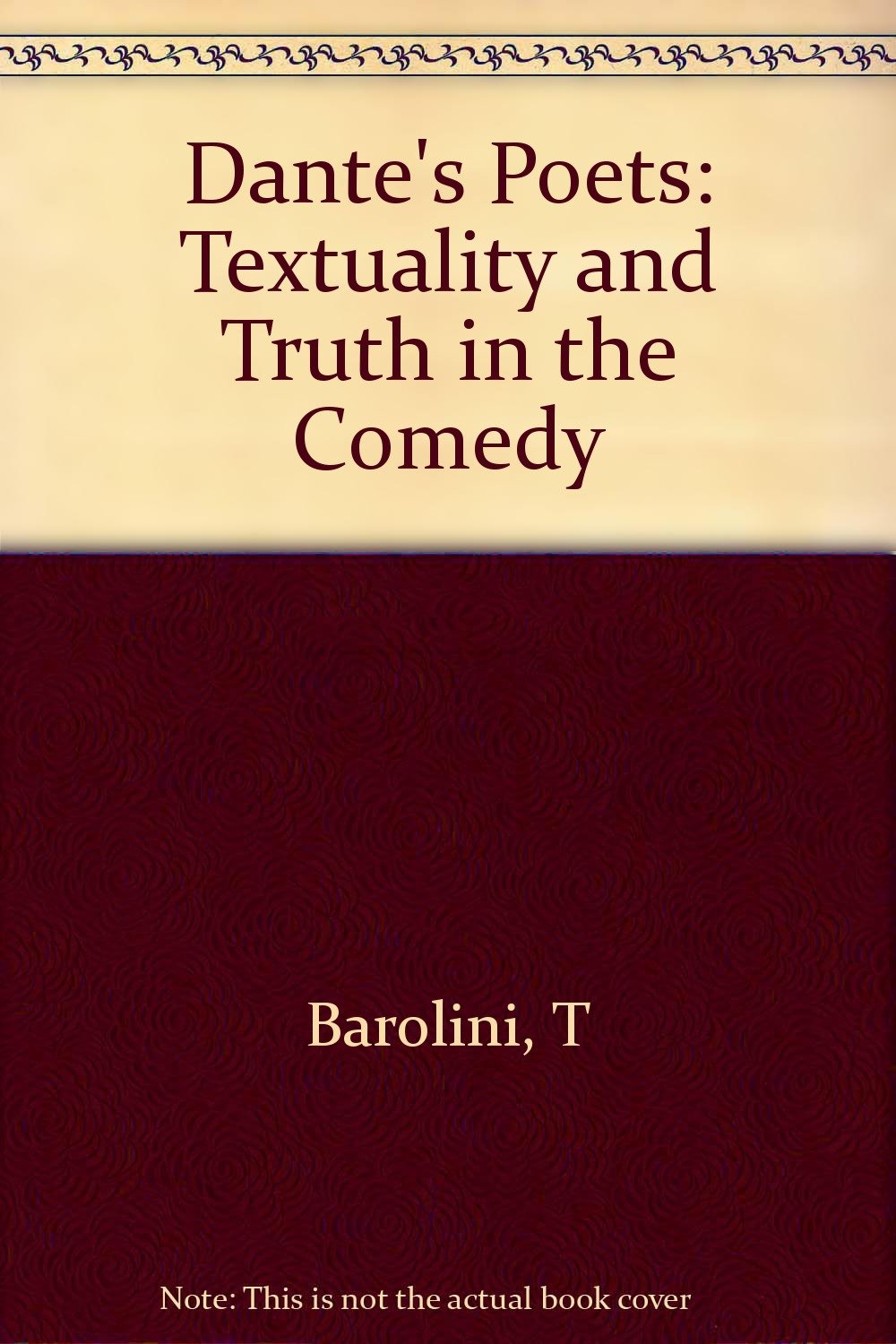 Dante's Poets: Textuality and Truth in the Comedy (Princeton Legacy Library) Contemporary literature