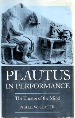 Plautus in Performance: The Theatre of the Mind Philosophy