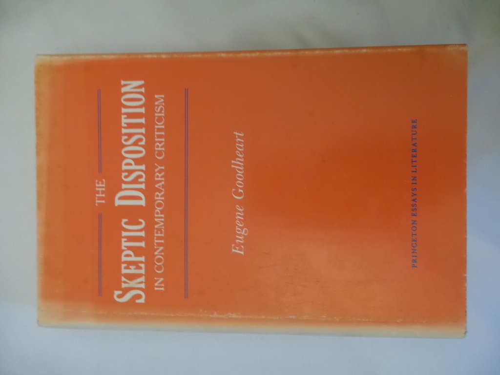 The Skeptic Disposition: In Contemporary Criticism (Princeton Essays in Literature) Media & Communication