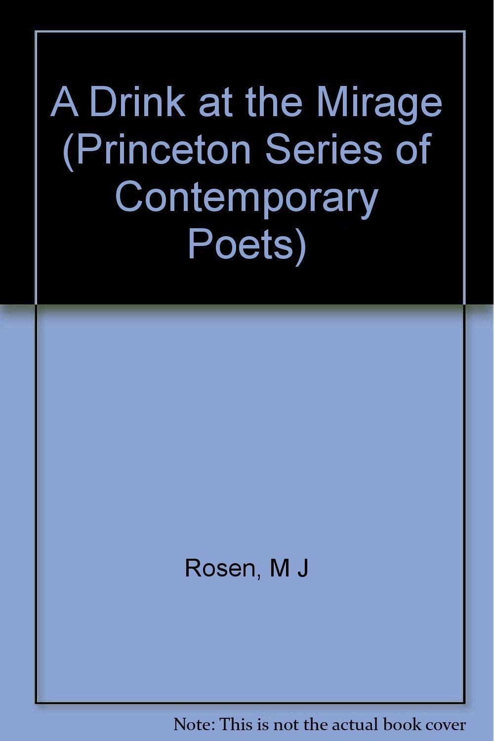 A Drink at the Mirage (Princeton Series of Contemporary Poets) Poetry