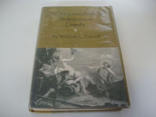 The Metamorphoses of Shakespearean Comedy (Princeton Legacy Library) Contemporary literature