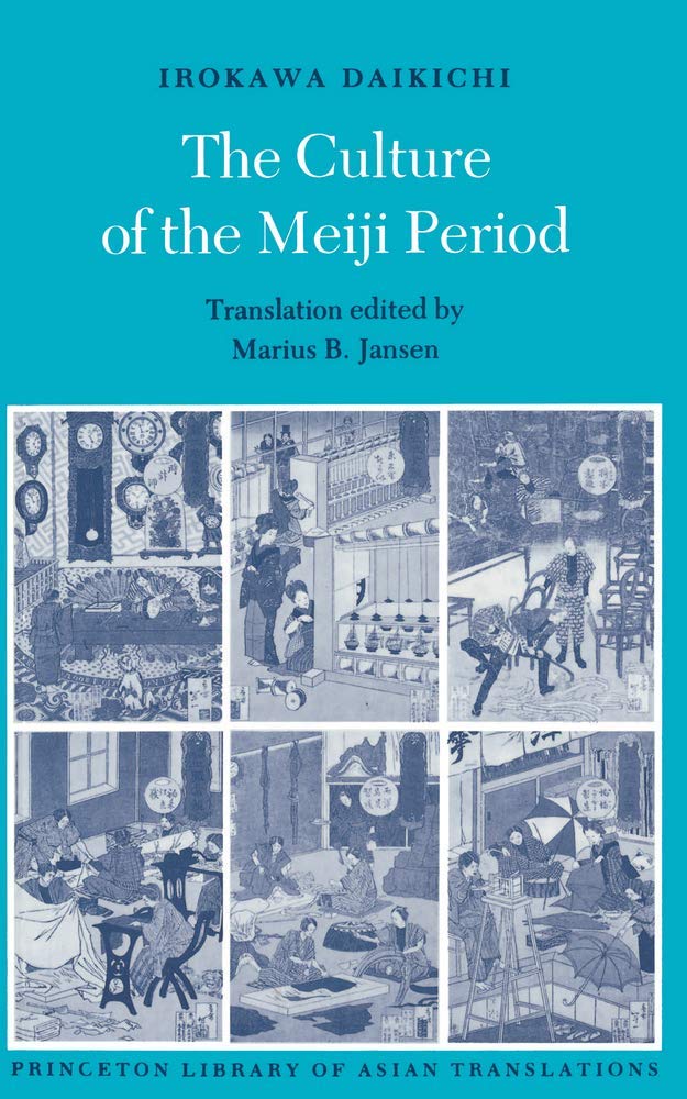 The Culture of the Meiji Period (Princeton Library of Asian Translations) Film, Art & Culture