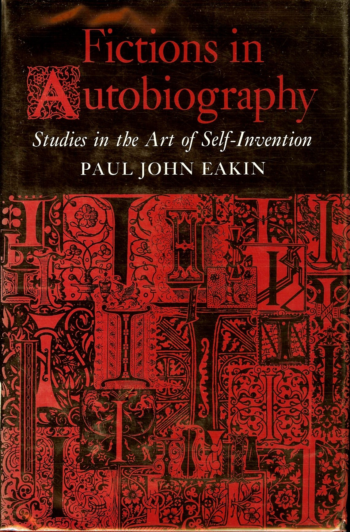 Fictions in Autobiography: Studies in the Art of Self-Invention (Princeton Legacy Library, 17) Contemporary literature