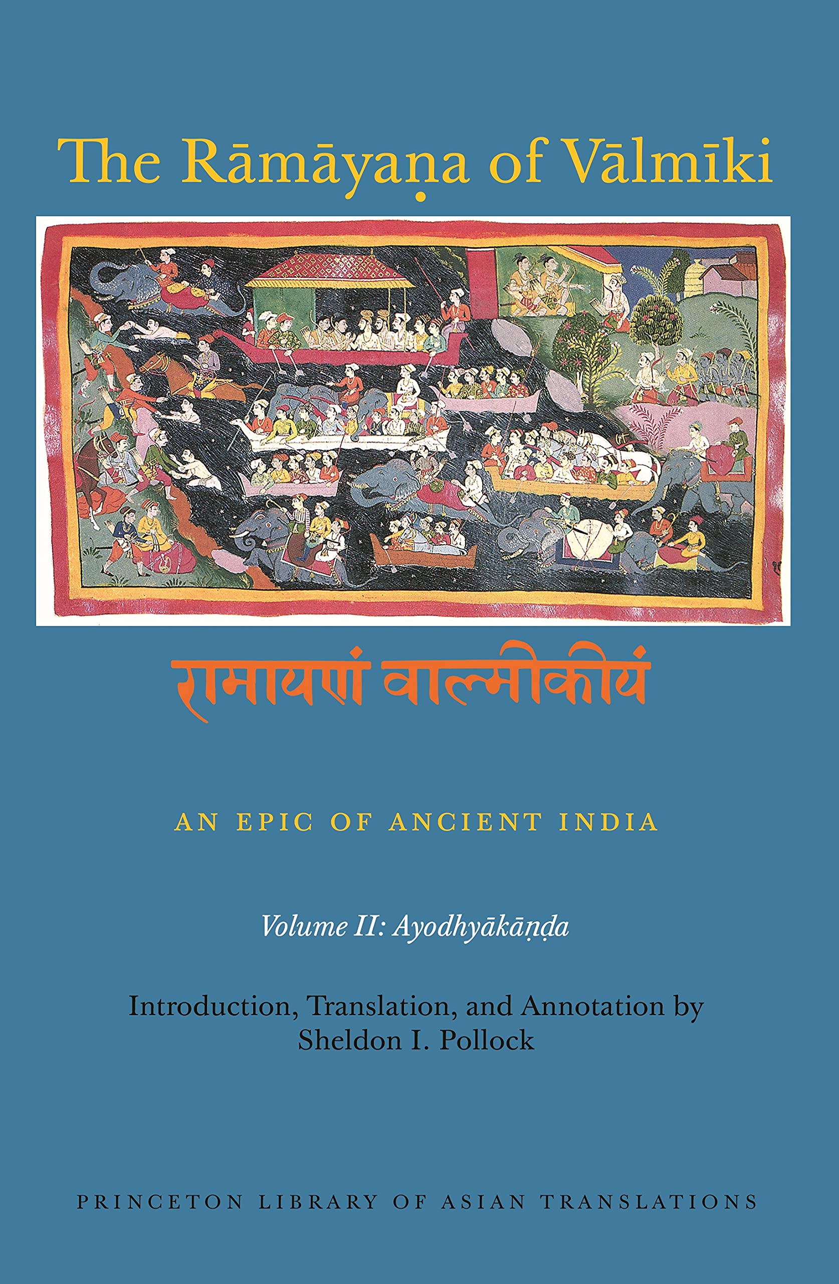 The Ramayana of Valmiki: An Epic of Ancient India : Ayodhyakanda: Ayodhyakāṇḍa (Princeton Library of Asian Translations) Religion & Esotericism
