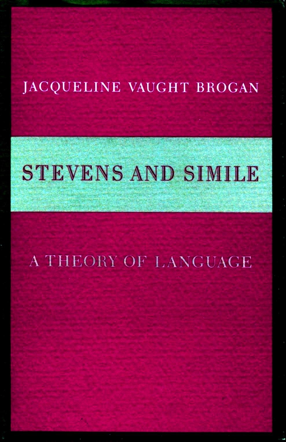 Stevens and Simile: A Theory of Language (Princeton Legacy Library) Poetry