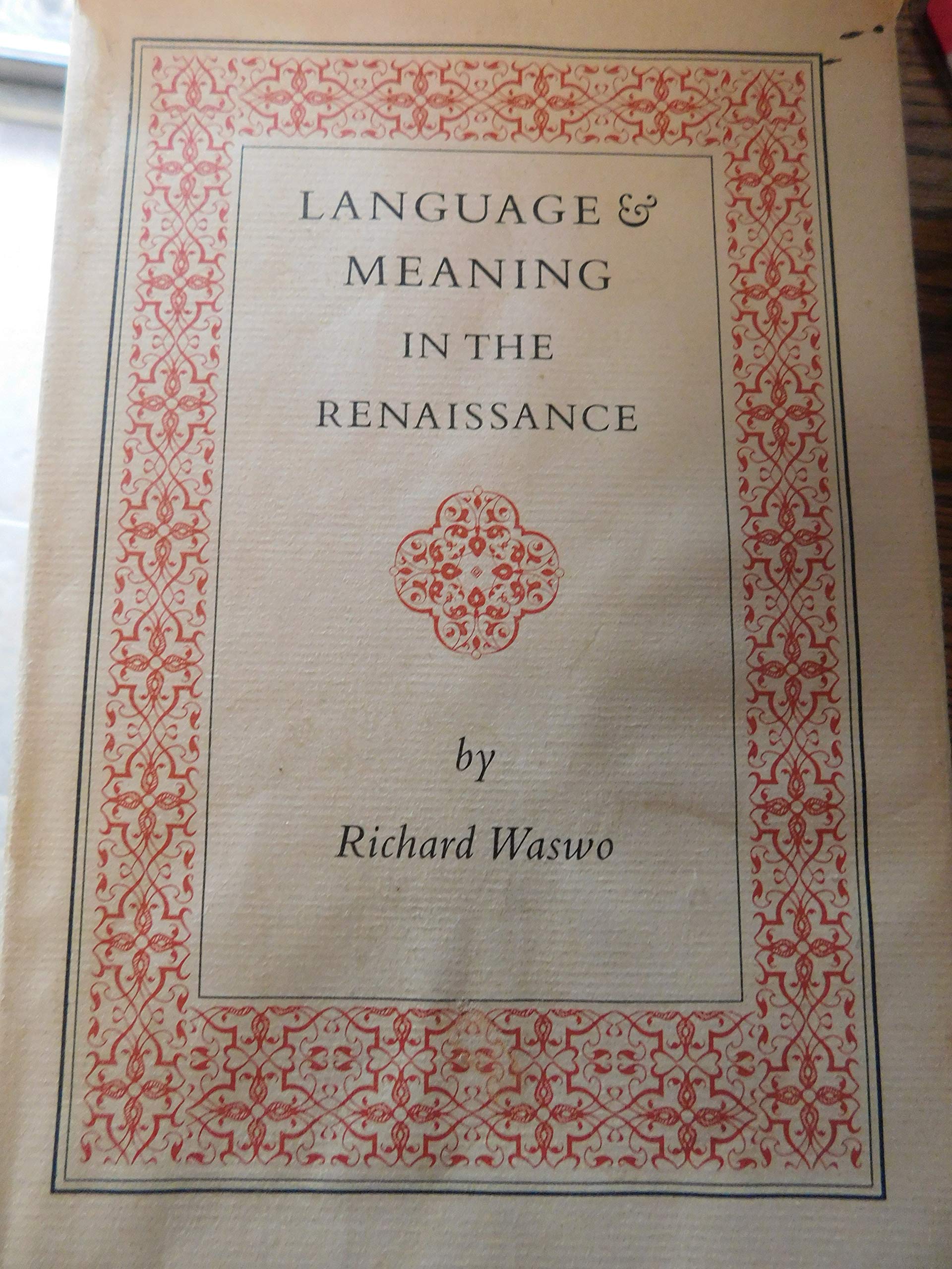 Language and Meaning in the Renaissance (Princeton Legacy Library) Philosophy
