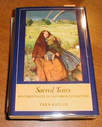 Sacred Tears: Sentimentality in Victorian Literature Contemporary literature