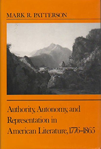 Authority, Autonomy, and Representation in American Literature, 1776-1865 (Princeton Legacy Library) Contemporary literature