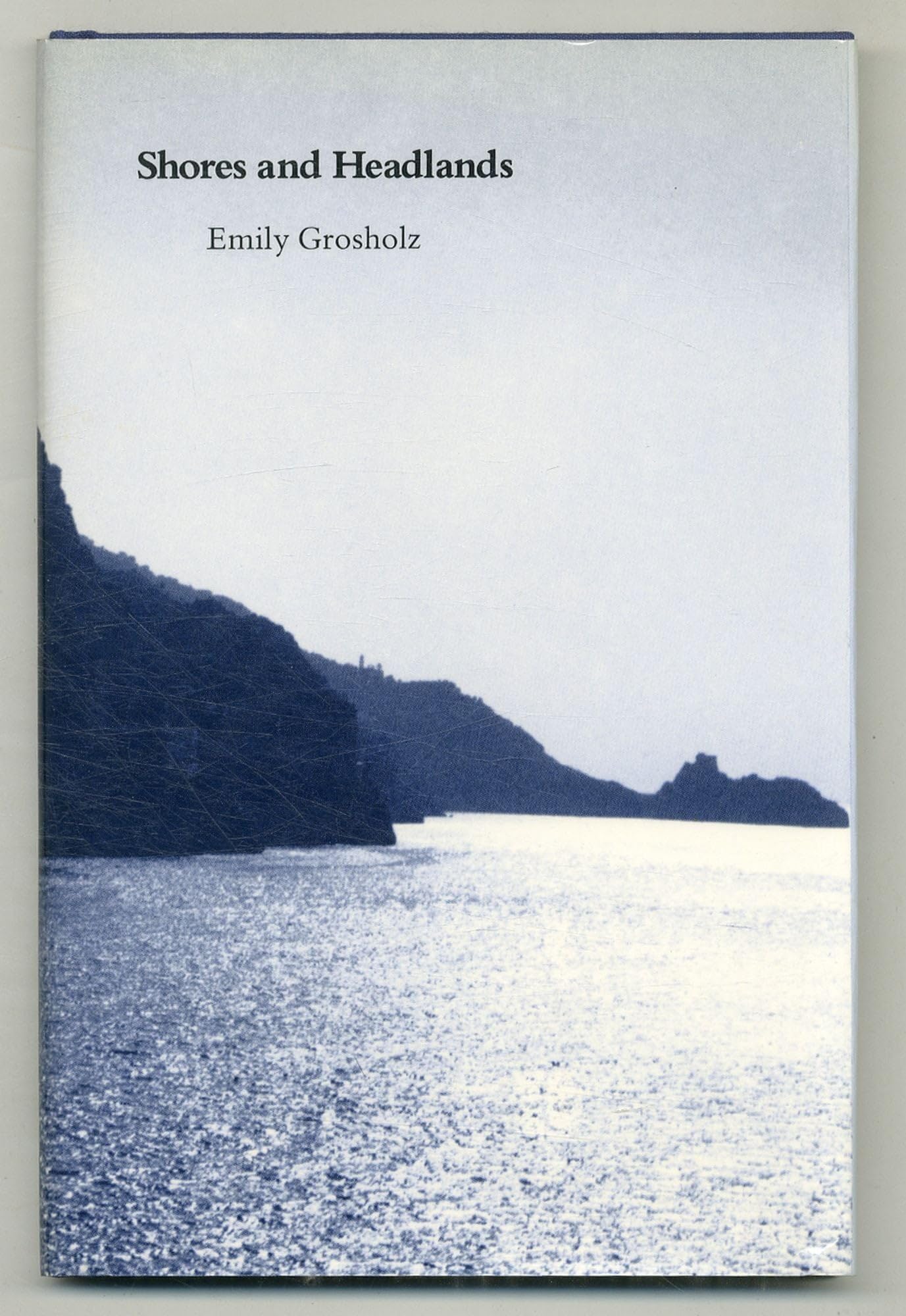 Shores and Headlands (Princeton Series of Contemporary Poets) Poetry