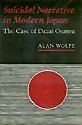 Suicidal Narrative in Modern Japan: The Case of Dazai Osamu (STUDIES OF THE EAST ASIAN INSTITUTE) Contemporary literature