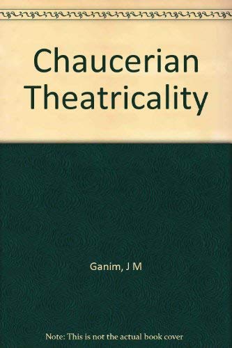 Chaucerian Theatricality (Princeton Legacy Library) Contemporary literature