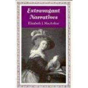 Extravagant Narratives: Closure and Dynamics in the Epistolary Form (Princeton Legacy Library) Media & Communication